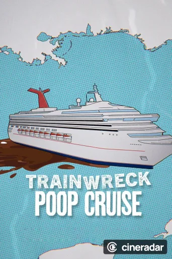Trainwreck: Poop Cruise