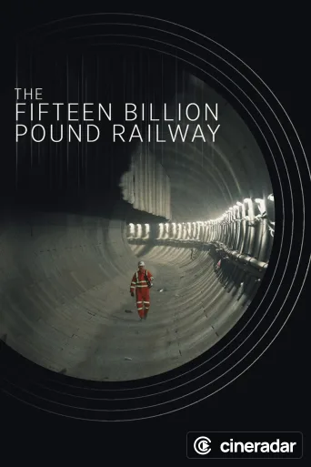 The Fifteen Billion Pound Railway