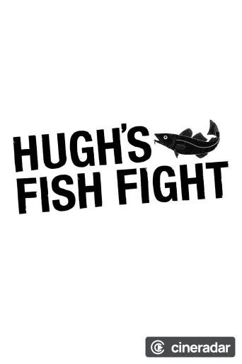 Hugh's Fish Fight