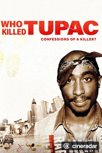 Who Killed Tupac: Confessions of a Killer?