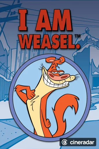 I Am Weasel