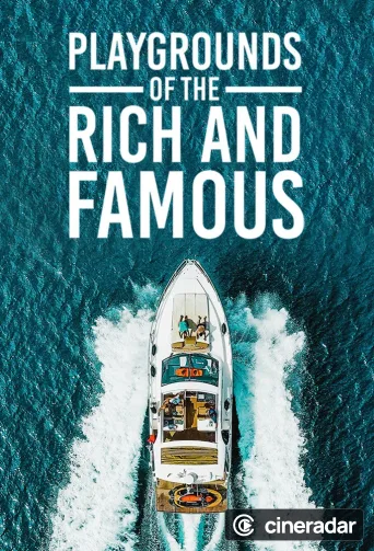 Playgrounds of the Rich and Famous
