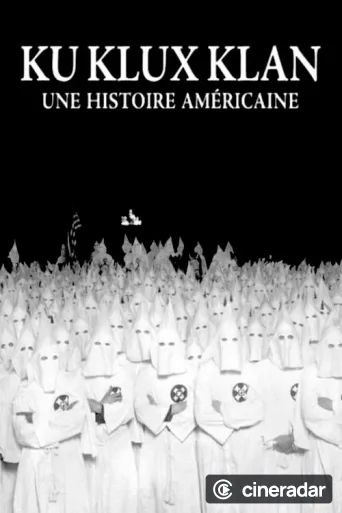 Ku Klux Klan : une histoire américaine