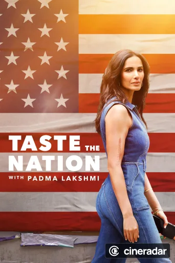 Taste the Nation with Padma Lakshmi