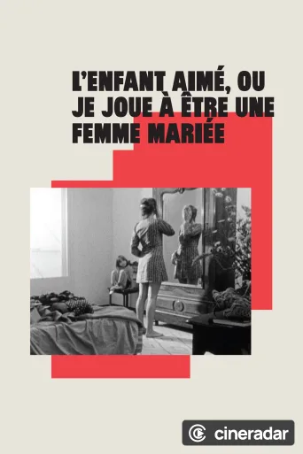 L'Enfant aimé ou Je joue à être une femme mariée