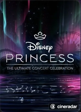 Disney Princess: The Ultimate Concert Celebration