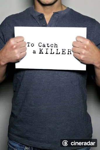 To Catch a Killer