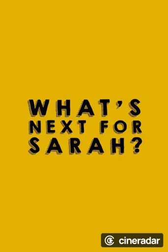 What's Next for Sarah?