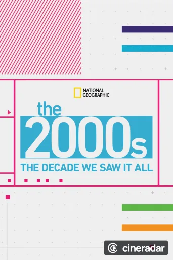 The 2000's: The Decade We Saw It All