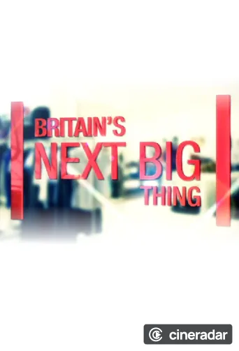 Britain's Next Big Thing