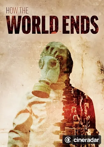 How the World Ends