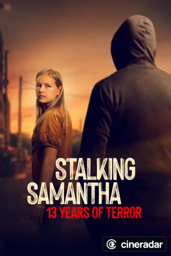 Stalking Samantha : 13 ans de terreur