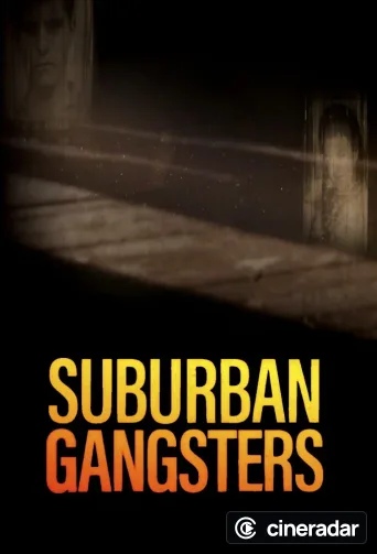 Suburban Gangsters