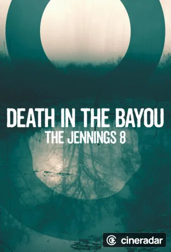 Death in the Bayou: The Jennings 8