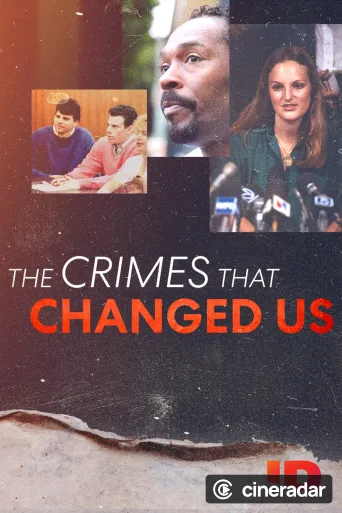 The Crimes that Changed Us