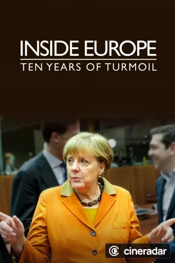 Inside Europe: Ten Years of Turmoil