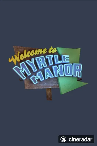 Welcome to Myrtle Manor