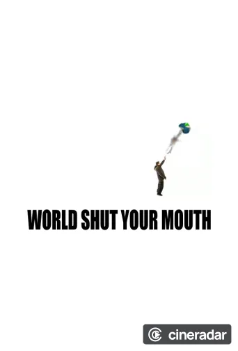 World Shut Your Mouth