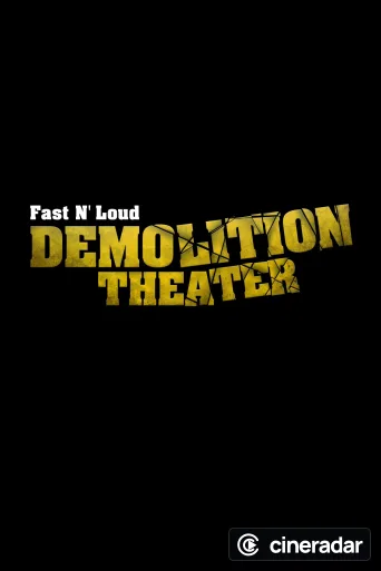 Fast N' Loud: Demolition Theater