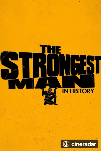 The Strongest Man in History