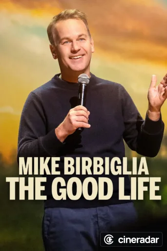Mike Birbiglia: The Good Life