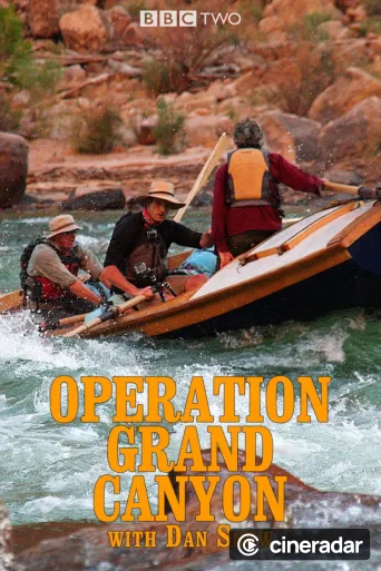 Operation Grand Canyon With Dan Snow