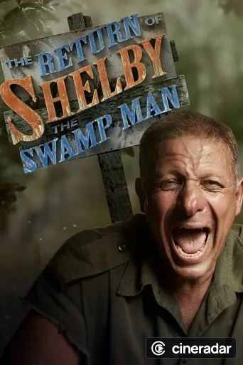 The Return of Shelby the Swamp Man