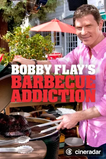 Bobby Flay's Barbecue Addiction