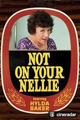 Not on Your Nellie