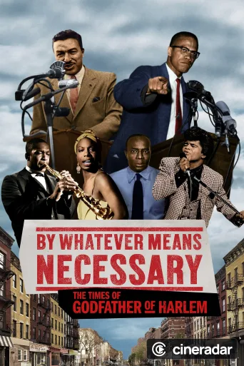 By Whatever Means Necessary: The Times of Godfather of Harlem