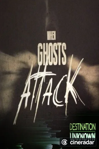 When Ghosts Attack