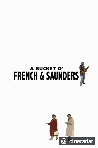 A Bucket O' French and Saunders