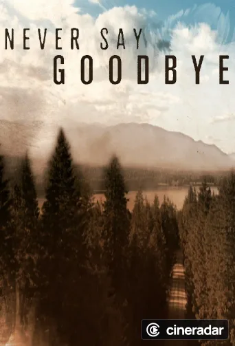 Never Say Goodbye