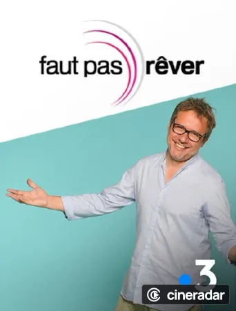Faut pas rêver