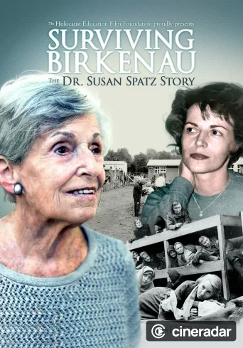 Surviving Birkenau: The Dr. Susan Spatz Story