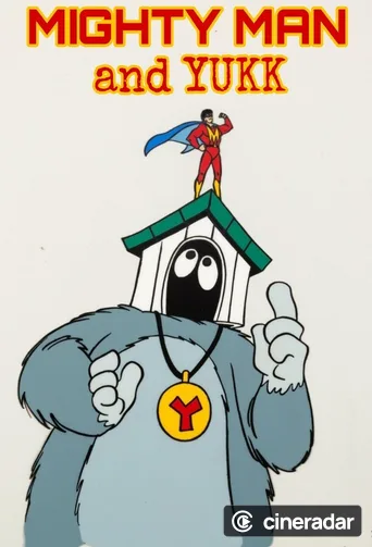 Mighty Man and Yukk