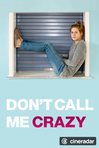Don't Call Me Crazy