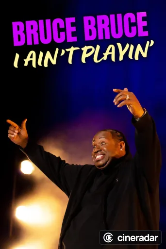 Bruce Bruce: I Ain't Playin'