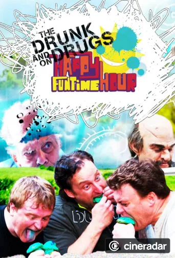 The Drunk and On Drugs Happy Funtime Hour