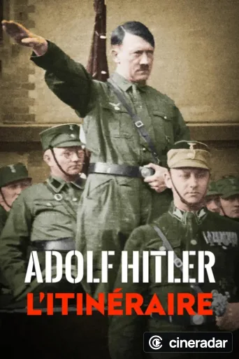 Adolf Hitler, l'itinéraire