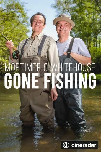 Mortimer & Whitehouse: Gone Fishing