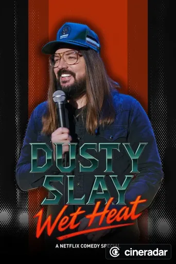Dusty Slay: Wet Heat