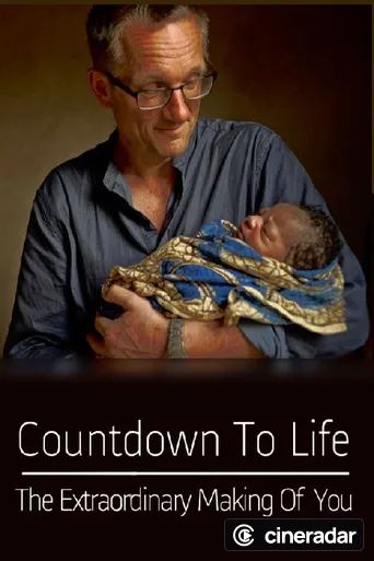 Countdown to Life: The Extraordinary Making of You