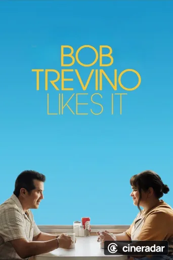 Bob Trevino Likes It