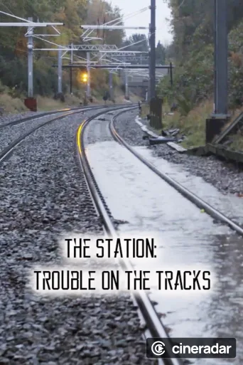 The Station: Trouble on the Tracks