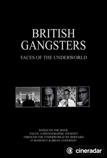 British Gangsters: Faces of the Underworld