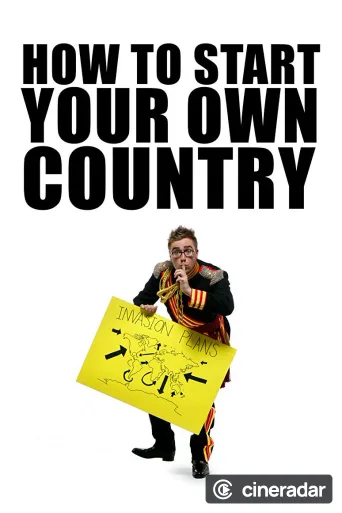 How to Start Your Own Country