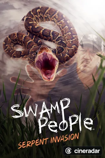 Swamp People: Serpent Invasion