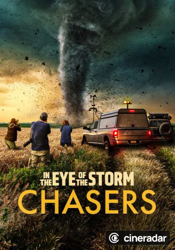 In the Eye of the Storm: Chasers