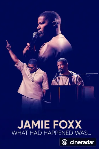 Jamie Foxx: What Had Happened Was...